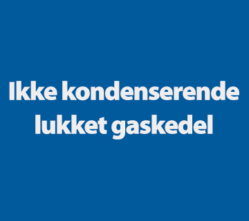 IkkeKondenserendeLukketGaskedel