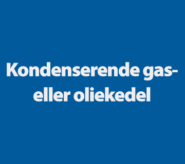 KondenserendeGasEllerOliekedel